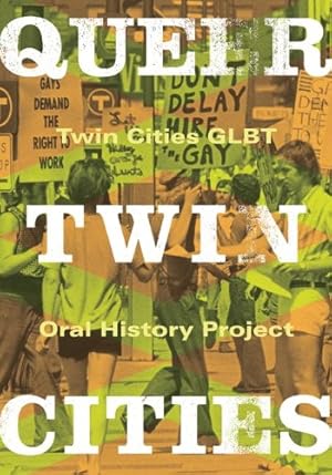 Seller image for Queer Twin Cities by Twin Cities GLBT Oral History Project [Paperback ] for sale by booksXpress