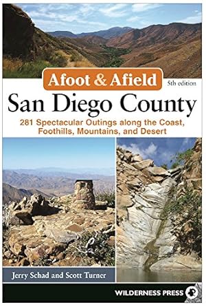 Imagen del vendedor de Afoot and Afield: San Diego County: 281 Spectacular Outings along the Coast, Foothills, Mountains, and Desert by Schad, Jerry, Turner, Scott [Paperback ] a la venta por booksXpress