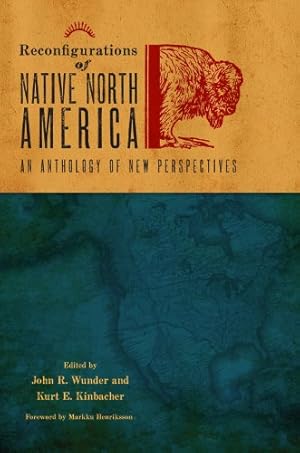 Seller image for Reconfigurations of Native North America: An Anthology of New Perspectives [Hardcover ] for sale by booksXpress