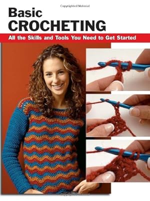 Seller image for Basic Crocheting: All the Skills and Tools You Need to Get Started (How To Basics) by Sharon Hernes Silverman [Paperback ] for sale by booksXpress