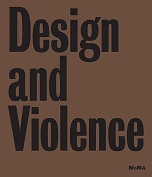 Seller image for Design and Violence by Slaughter, Anne-Marie, Gibson, William, Newkirk, Ingrid [Hardcover ] for sale by booksXpress