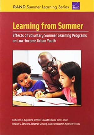 Imagen del vendedor de Learning from Summer: Effects of Voluntary Summer Learning Programs on Low-Income Urban Youth by Augustine, Catherine H., McCombs, Jennifer Sloan, Pane, John F., Schwartz, Heather L., Schweig, Jonathan, McEachin, Andrew, Siler-Evans, Kyle [Paperback ] a la venta por booksXpress