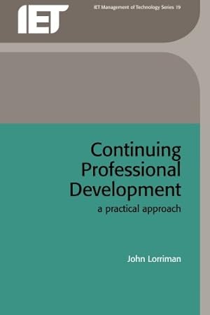Seller image for Continuing Professional Development: A practical approach (History and Management of Technology) by Lorriman, John [Paperback ] for sale by booksXpress