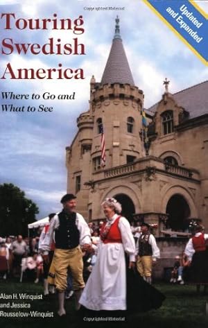 Image du vendeur pour Touring Swedish America, Second Edition: Where to Go and What to See by Winquist, Alan H., Rousselow-Winquist, Jessica [Paperback ] mis en vente par booksXpress
