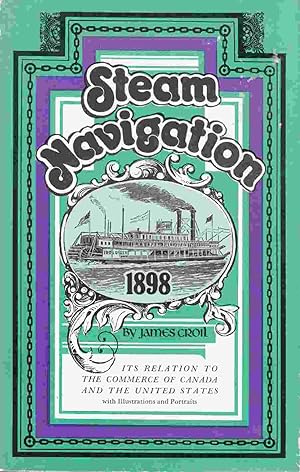 Imagen del vendedor de Steam Navigation and its Relation to the Commerce of Canada and the United States a la venta por Riverwash Books (IOBA)