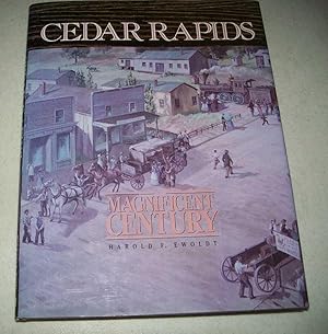 Immagine del venditore per Cedar Rapids: The Magnificent Century venduto da Easy Chair Books