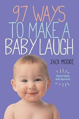 Imagen del vendedor de 97 Ways to Make a Baby Laugh a la venta por M.Roberts - Books And ??????