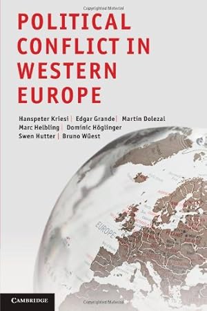 Imagen del vendedor de Political Conflict in Western Europe by Kriesi, Hanspeter, Grande, Edgar, Dolezal, Martin, Helbling, Dr Marc, H&#246;glinger, Professor Dominic, Hutter, Professor Swen, W&#252;est, Professor Bruno [Paperback ] a la venta por booksXpress