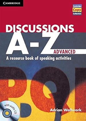 Immagine del venditore per Discussions A-Z Advanced Book and Audio CD: A Resource Book of Speaking Activities (Cambridge Copy Collection) by Wallwork, Adrian [Spiral-bound ] venduto da booksXpress