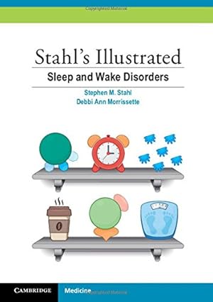 Immagine del venditore per Stahl's Illustrated Sleep and Wake Disorders by Stahl, Stephen M., Morrissette, Debbi Ann [Paperback ] venduto da booksXpress