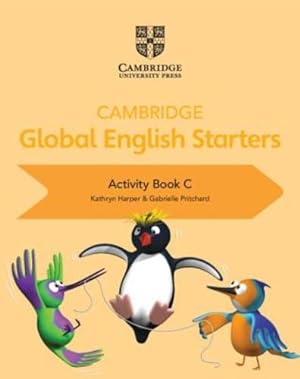 Immagine del venditore per Cambridge Global English Starters Activity Book C by Harper, Kathryn, Pritchard, Gabrielle [Paperback ] venduto da booksXpress