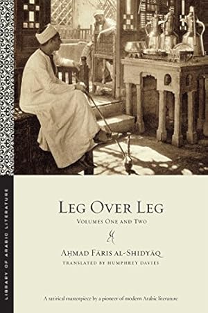 Bild des Verkufers fr Leg over Leg: Volumes One and Two (Library of Arabic Literature) by al-Shidyaq, Ahmad Faris [Paperback ] zum Verkauf von booksXpress