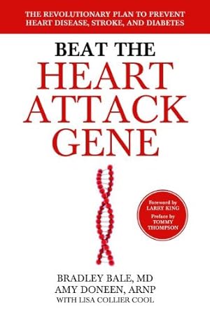 Immagine del venditore per Beat the Heart Attack Gene: The Revolutionary Plan to Prevent Heart Disease, Stroke, and Diabetes by Bale M.D., Bradley, Doneen ARNP, Amy [Hardcover ] venduto da booksXpress