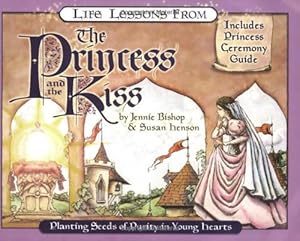 Immagine del venditore per Life Lessons from the Princess and the Kiss (Revive Our Hearts) by Bishop, Jennie, Henson, Susan [Paperback ] venduto da booksXpress