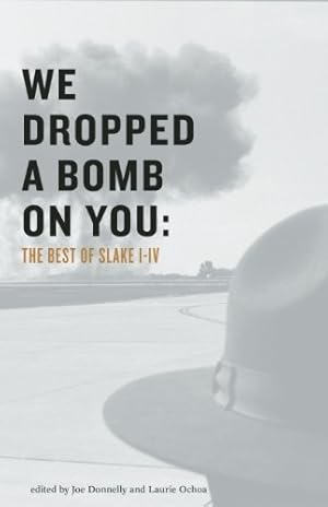 Imagen del vendedor de We Dropped a Bomb on You: The Best of Slake I-IV [Paperback ] a la venta por booksXpress