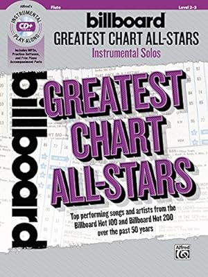 Image du vendeur pour Billboard Greatest Chart All-Stars Instrumental Solos: Top Performing Songs and Artists from the Billboard Hot 100 and Billboard Hot 200 over the Past 50 years, Book & CD (Instrumental Solos Series) [Soft Cover ] mis en vente par booksXpress