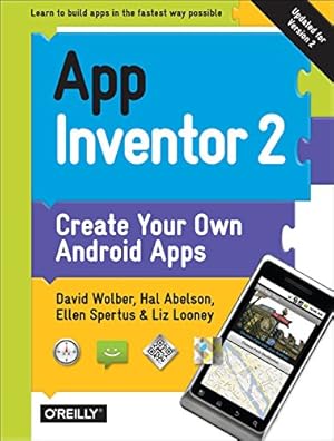 Immagine del venditore per App Inventor 2: Create Your Own Android Apps by Wolber, David, Abelson, Hal, Spertus, Ellen, Looney, Liz [Paperback ] venduto da booksXpress