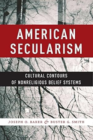 Seller image for American Secularism: Cultural Contours of Nonreligious Belief Systems (Religion and Social Transformation) [Soft Cover ] for sale by booksXpress