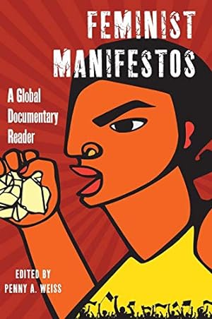 Bild des Verkufers fr Feminist Manifestos: A Global Documentary Reader [Hardcover ] zum Verkauf von booksXpress