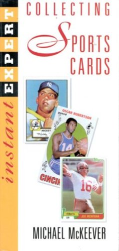 Immagine del venditore per Instant Expert: Collecting Sports Cards (Instant Expert (National Book Network)) by McKeever, Michael [Paperback ] venduto da booksXpress