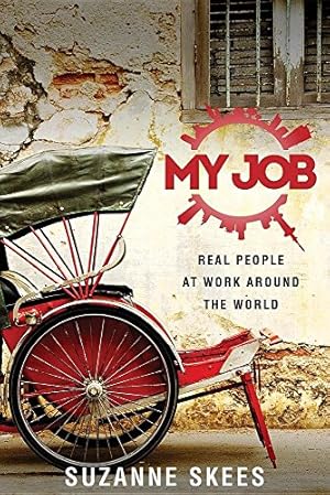 Immagine del venditore per My Job: Real People at Work Around the World by Suzanne Skees [Paperback ] venduto da booksXpress
