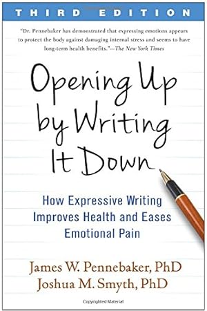 Seller image for Opening Up by Writing It Down, Third Edition: How Expressive Writing Improves Health and Eases Emotional Pain by Pennebaker, James W., Smyth, Joshua M. [Paperback ] for sale by booksXpress