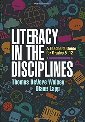 Imagen del vendedor de Literacy in the Disciplines: A Teacher's Guide for Grades 5-12 by Wolsey, Thomas DeVere, Lapp, Diane [Paperback ] a la venta por booksXpress