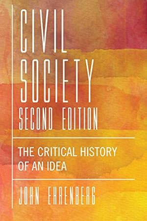 Immagine del venditore per Civil Society, Second Edition: The Critical History of an Idea [Hardcover ] venduto da booksXpress