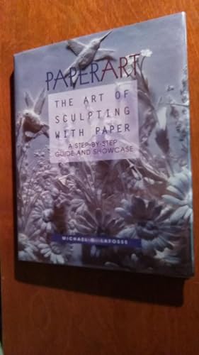 Paper Art: The Art Of Sculpting With Paper: A Step-By-Step Guide And the Showcase