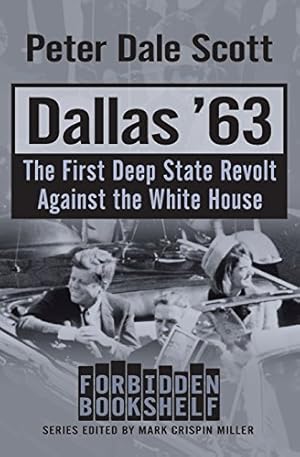 Seller image for Dallas '63: The First Deep State Revolt Against the White House (Forbidden Bookshelf) by Scott, Peter Dale [Paperback ] for sale by booksXpress