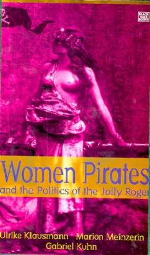 Bild des Verkufers fr Women Pirates and the Politics of the Jolly Roger [Hardcover ] zum Verkauf von booksXpress
