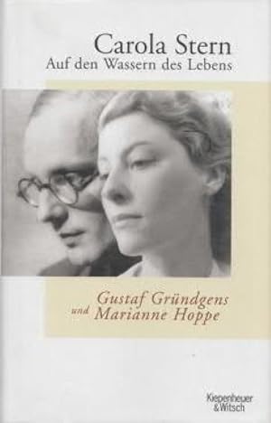 Auf den Wassern des Lebens Gustaf Gründgens und Marianne Hoppe