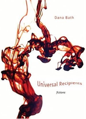Seller image for Universal Recipients: Fictions by Bath, Dana [Paperback ] for sale by booksXpress