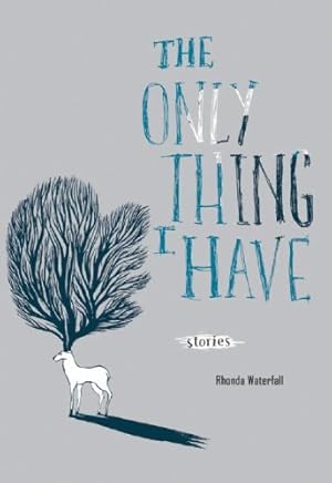 Seller image for The Only Thing I Have by Waterfall, Rhonda [Paperback ] for sale by booksXpress