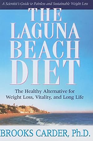 Bild des Verkufers fr The Laguna Beach Diet: The Healthy Alternative for Weight Loss, Vitality, and Long Life [Hardcover ] zum Verkauf von booksXpress