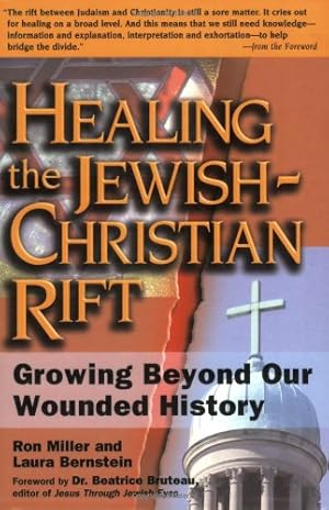 Seller image for Healing the Jewish-Christian Rift: Growing Beyond Our Wounded History [Soft Cover ] for sale by booksXpress