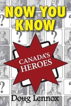 Image du vendeur pour Now You Know Canada's Heroes by Lennox, Doug [Paperback ] mis en vente par booksXpress