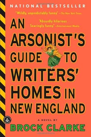 Seller image for An Arsonist's Guide to Writers' Homes in New England by Clarke, Brock [Paperback ] for sale by booksXpress