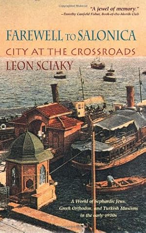 Seller image for Farewell to Salonica: City at the Crossroads by Sciaky, Leon [Paperback ] for sale by booksXpress