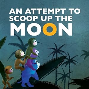 Seller image for An Attempt to Scoop Up the Moon (Favorite Children's Cartoons From China) [Soft Cover ] for sale by booksXpress