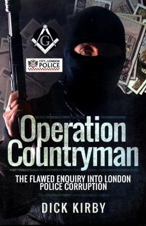Seller image for Operation Countryman: The Flawed Enquiry into London Police Corruption by Kirby, Dick [Paperback ] for sale by booksXpress