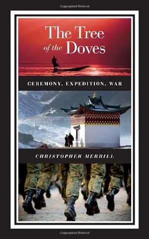 Seller image for The Tree of the Doves: Ceremony, Expedition, War by Merrill, Christopher [Hardcover ] for sale by booksXpress