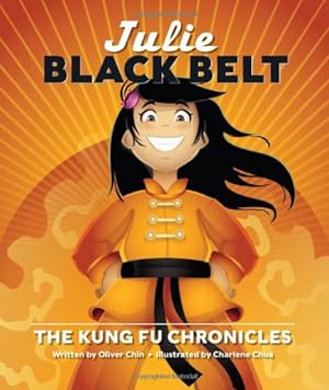 Seller image for Julie Black Belt: The Kung Fu Chronicles by Chin, Oliver [Hardcover ] for sale by booksXpress