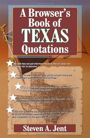 Imagen del vendedor de Browser's Book of Texas Quotations by Jent, Steven A. [Paperback ] a la venta por booksXpress