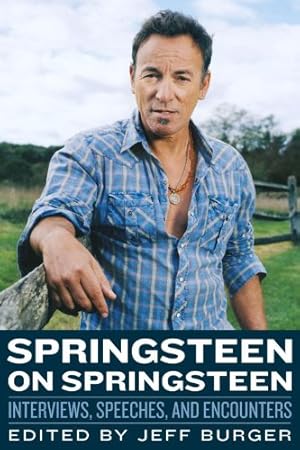 Seller image for Springsteen on Springsteen: Interviews, Speeches, and Encounters (Musicians in Their Own Words) [Paperback ] for sale by booksXpress