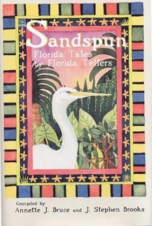 Bild des Verkufers fr Sandspun: Florida Tales by Florida Tellers [Hardcover ] zum Verkauf von booksXpress