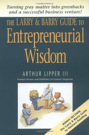 Bild des Verkufers fr The Larry & Barry Guide to Entrepreneurial Wisdom [Soft Cover ] zum Verkauf von booksXpress