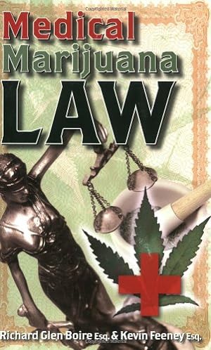 Seller image for Medical Marijuana Law by Boire, Richard Glen, Feeney, Kevin [Paperback ] for sale by booksXpress