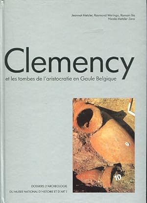 Bild des Verkufers fr Clemency et les tombes de laristocratie en Gaule Belgique. zum Verkauf von Antiquariat Buchseite