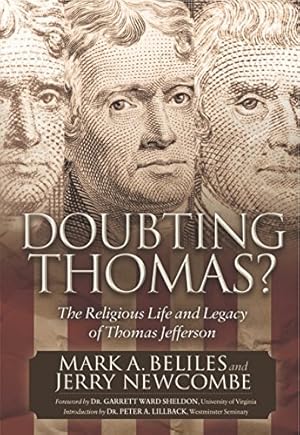 Seller image for Doubting Thomas: The Religious Life and Legacy of Thomas Jefferson (Morgan James Faith) by Beliles, Mark A., Newcombe, Jerry [Paperback ] for sale by booksXpress